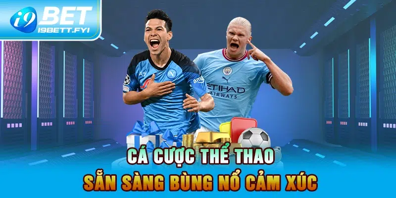 Cá cược thể thao – Sẵn sàng bùng nổ cảm xúc