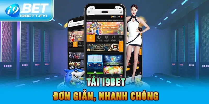 Tải I9BET - Đơn giản, nhanh chóng