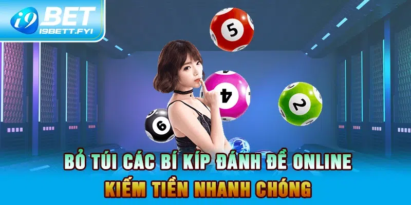 Bỏ túi các bí kíp đánh đề online kiếm tiền nhanh chóng