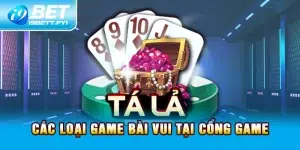 Các Loại Game Bài Vui Hấp Dẫn Mà Bạn Không Thể Bỏ Lỡ