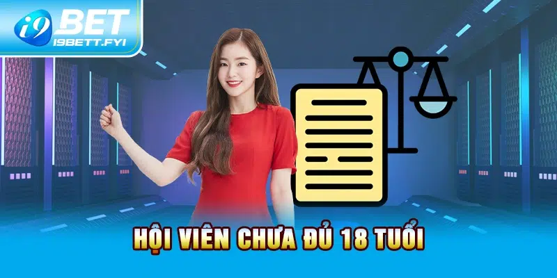 Hội viên chưa đủ 18 tuổi