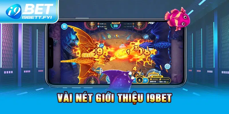 Vài nét giới thiệu I9BET