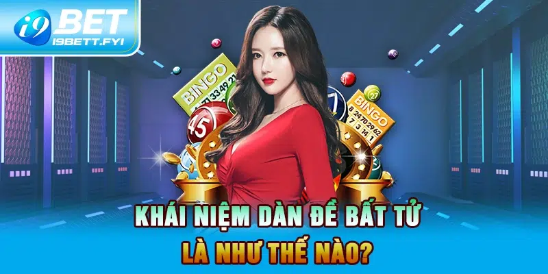 Khái niệm dàn đề bất tử là như thế nào?